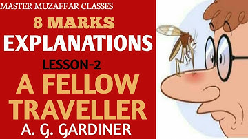 EXPLANATIONS of A FELLOW TRAVELLER by A.G.GARDINER/PROSE/12TH CLASS /MASTER MUZAFFAR CLASSES