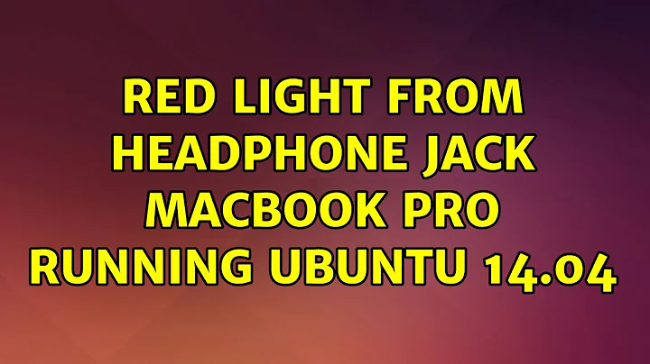 Ubuntu: Red light from headphone jack Macbook Pro running Ubuntu 14.04