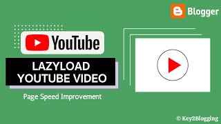 Lazy load embedded YouTube videos | Blogger | Lazyload iframes.