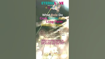 What Role Do Core Values Play in Long-Term Relationships?🌱#CoreValues #motivation  #love #reels
