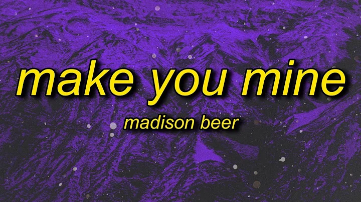 Madison Beer - Make You Mine (Lyrics) | i i i wanna feel feel feel wanna taste taste taste - DayDayNews