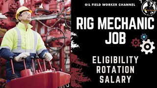 Rig Mechanic Job Description Eligibility Rotation Salary onshore oilandgas