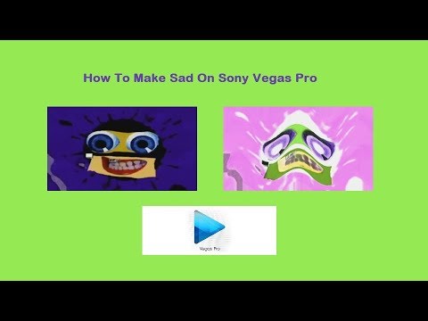 How To Make Sad On Sony Vegas Pro