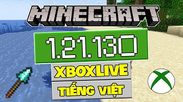 🔥Cách Tải Minecraft PE 1.21.130 - Có Tiếng Việt - Cài Được Shader - Đăng Nhập Được Xboxlive
