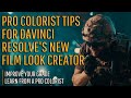 Pro colorist reviews resolves new film look creator  resolve 19 beta