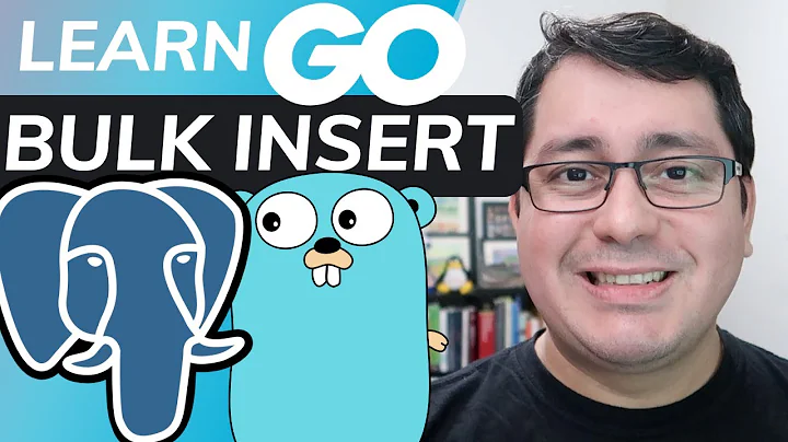 Learning Golang: Relational Databases - Bulk Insert with PostgreSQL