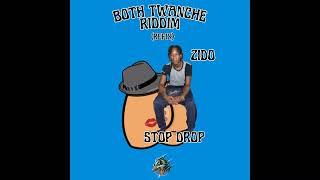 Zido - Stop Drop (Dennery Segment) Both Twanche Refix 2024