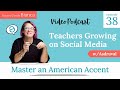Episode 38 - Teachers Growing on Social Media w/Asdruval