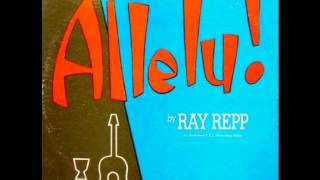 Allelu Folk Mass Song 1966 Ray Repp