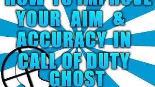 Celebrity How to Improve your Aim/Accuracy in Call of Duty:Ghost (Guides & Strategies) Wealth