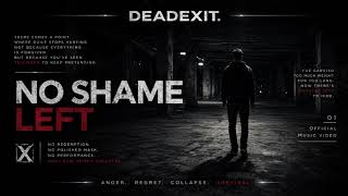 DEADEXIT — No Shame Left (Official Music Video)