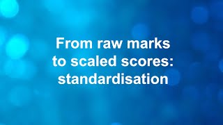 Marks adjustment processes - Standardisation