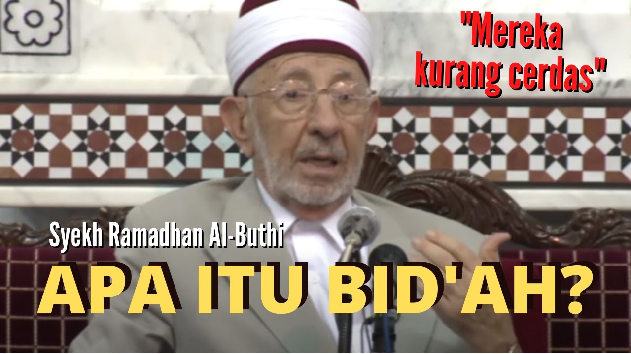 Рамадан Аль-Бути опровергает мнение ваххабитов о бидах