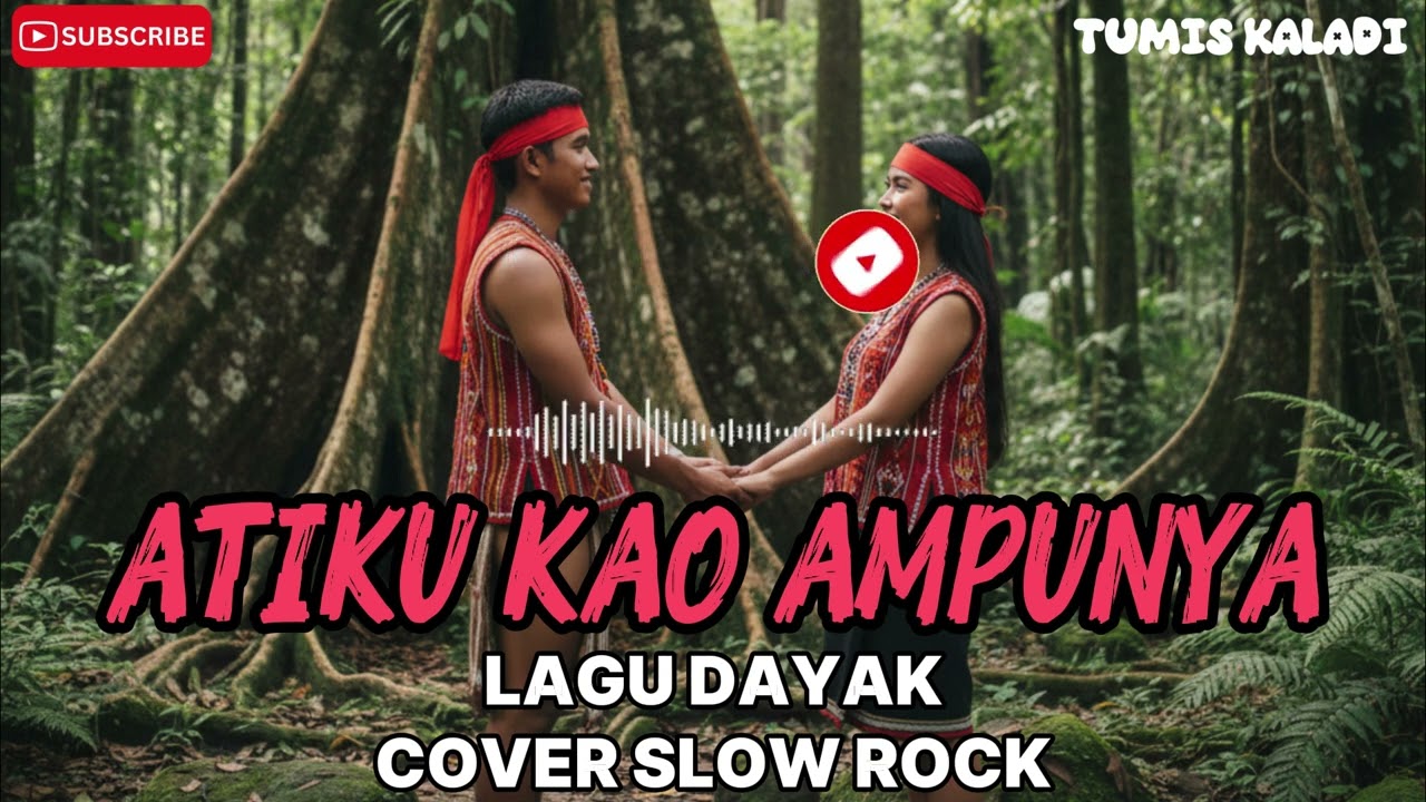 ATIKU KAO AMPUNYA | COVER SLOW ROCK 2025 #lagudayakkanayatn #lagudayakviral #dayakkalbar #lagudayak