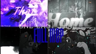 Animash |One Last Time| {Full MEP}