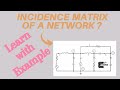 How to write an Incidence Matrix of a Network || Problem 1 || Electrical Networks