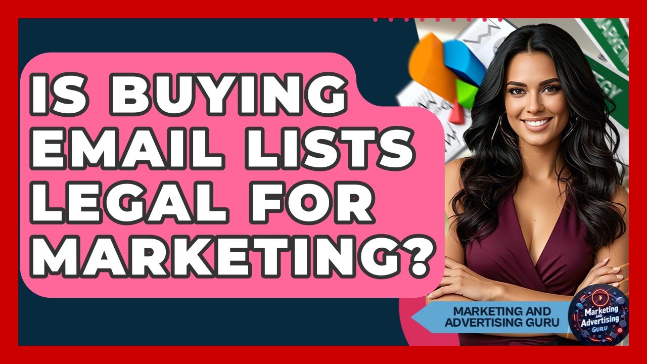 Is Buying Email Lists Legal For Marketing? - Marketing and Advertising Guru