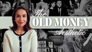 THE OLD MONEY AESTHETIC | How to achieve it