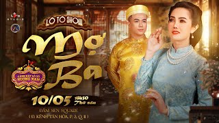 [LIVE] Lô Tô Hương Nam | 10/05/2024 | : MỢ BA