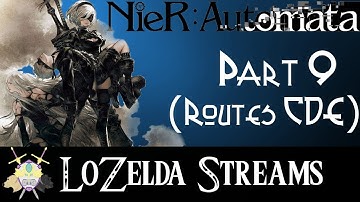 NieR Automata Streams - Part 9 (Route C/D/E)