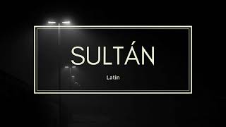 Video thumbnail of "LATIN - Sultán"