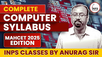 MAHCET 2025 Computer Syllabus | INPS Classes By Anurag Sir