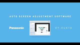 Panasonic ET-CUK10 Auto Screen Adjustment Software, Step 1: Set-Up