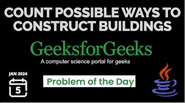 GeeksForGeeks POTD | Count possible ways to construct buildings | Medium [Java]