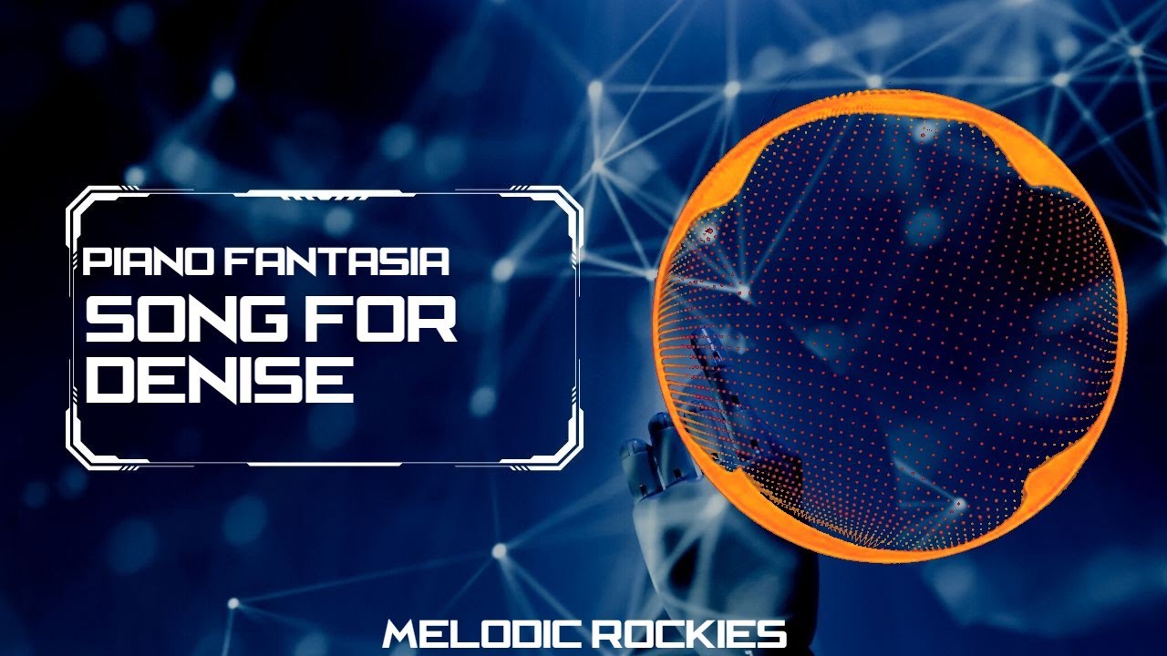 song for denise piano fantasia