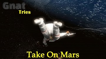 Gnat Tries: Take On Mars, don
