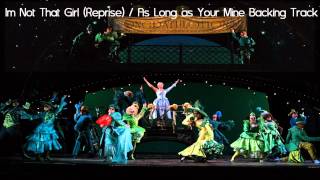 Im Not That Girl (Reprise)/As Long As Your Mine Backing Track