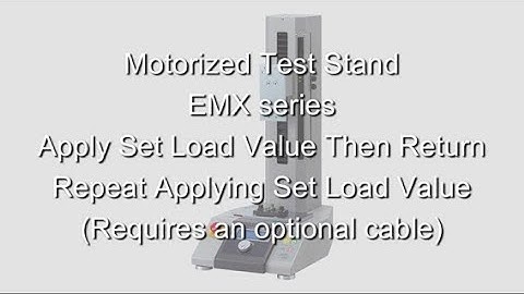 [Users Guide] Motorized Test Stand EMX series Apply Set Load Value, Return Repeat Applying Set Value