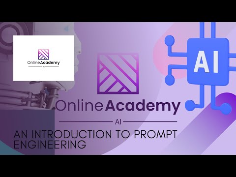 Online Academy AI: An Introduction To Prompt Engineering