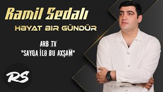 Ramil Sədalı - Həyat Bir Gündür 2018 Resimi