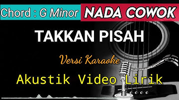 TAKKAN PISAH - Eren Versi Akustik Karaoke | Video Lirik Nada Cowok