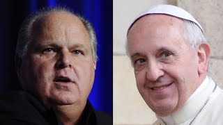 Celebrity Rush Limbaugh Loses His Mind About Pope Francis' Stance On Climate Change Net Worth