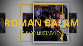 Ahmed Mustafayev – Roman Balam Resimi