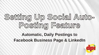 Setting Up Social Auto-Postings for Facebook & LinkedIn