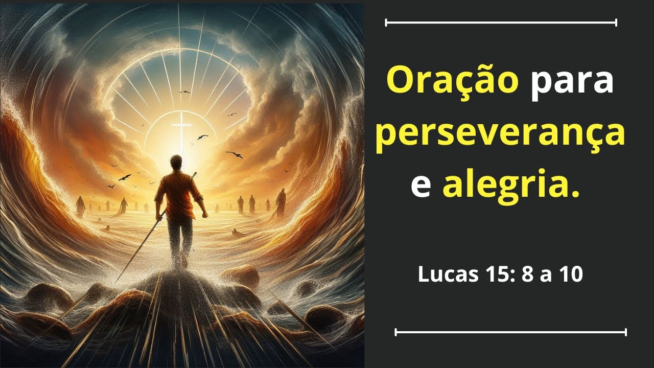 Oração para perseverança e alegria. #oraçãododia - YouTube