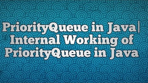 PriorityQueue in Java|Internal Working of PriorityQueue in Java