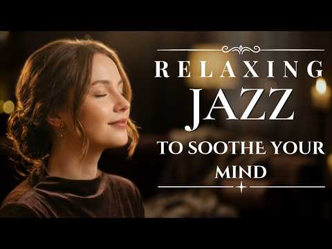 Smooth Jazz to Release Tension 🛋️ | Warm Female Vocals & Tender Melodies for Deep Peace