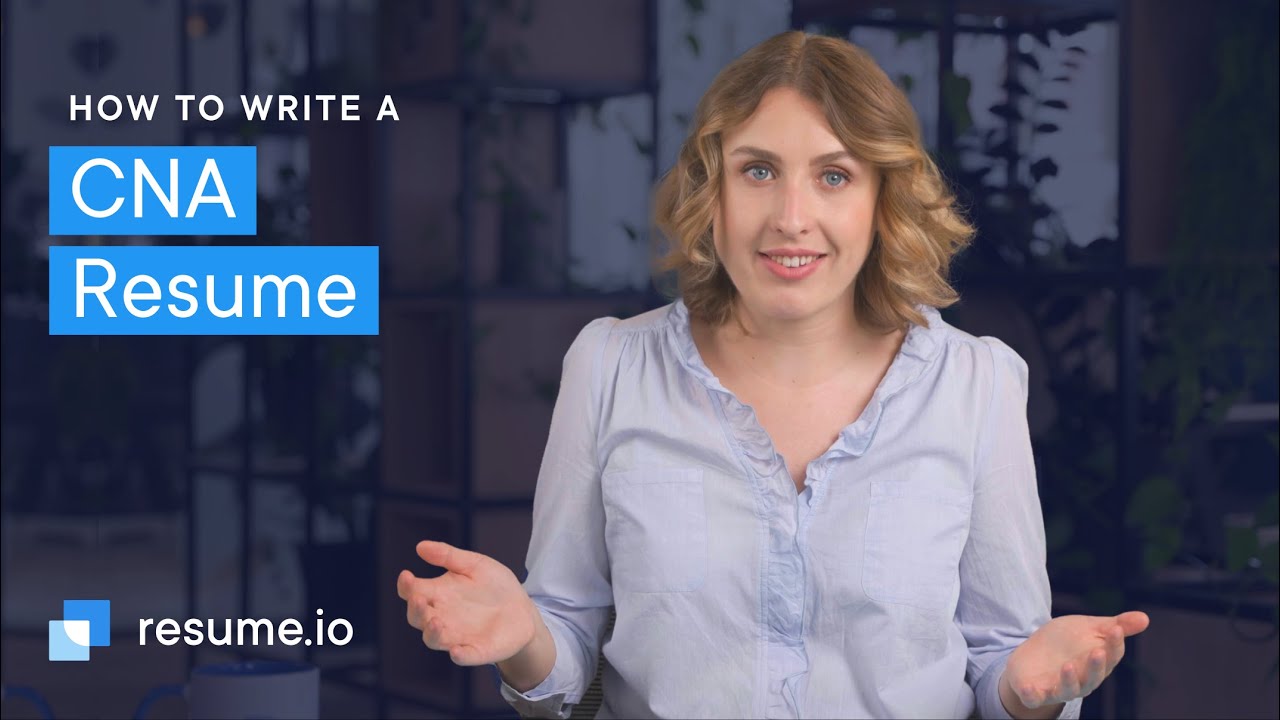 How to make your CNA resume