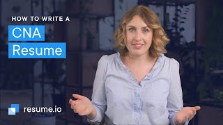 How to make your CNA resume