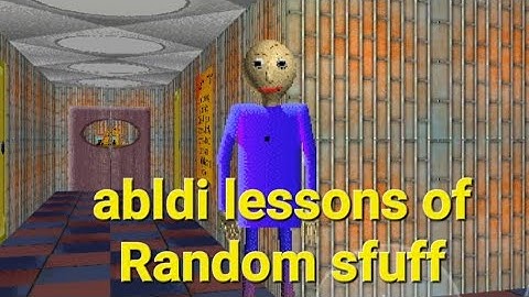 Abldi lessons of Random sfuff Android Baldi basics mod  