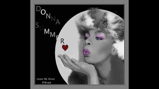 DONNA SUMMER LEAVE ME ALONE  P18 édit 2024