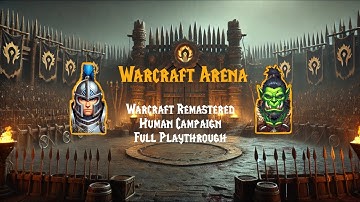 Warcraft Remastered Human Campaign Full Play through