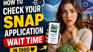 How to check your SNAP application wait time in Ohio