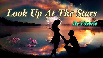 Look Up At The Stars - Lyric Video