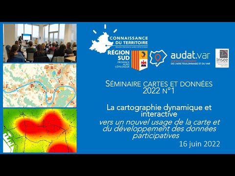 Webinaire Cartes et Données n°1 du 16/06/2022 : la cartographie dynamique et interactive