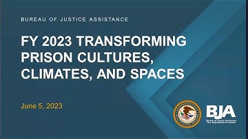FY 2023 Transforming Prison Cultures, Climates, and Spaces